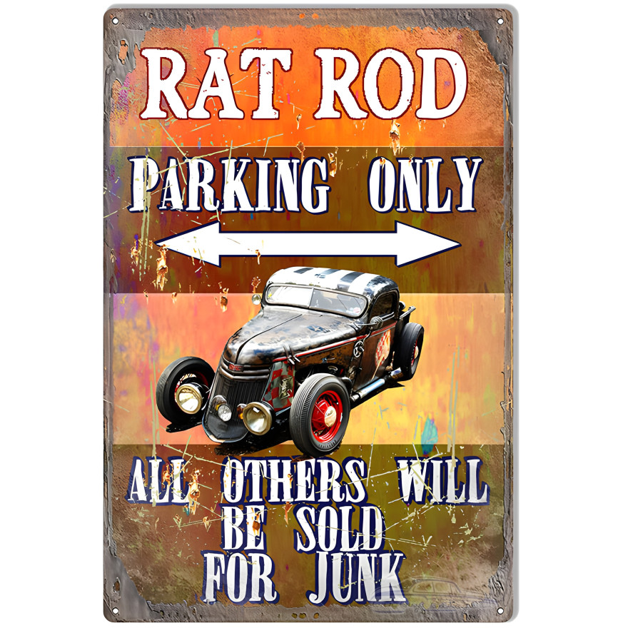 Rat Rod Parking Only Metal Sign - 12" x 18" Rat Rod Parking Only Metal Sign - 12" x 18"