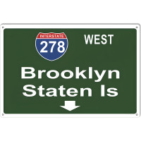 278 WEST Brooklyn Staten Is Sign Metal Sign - 12" x 18"