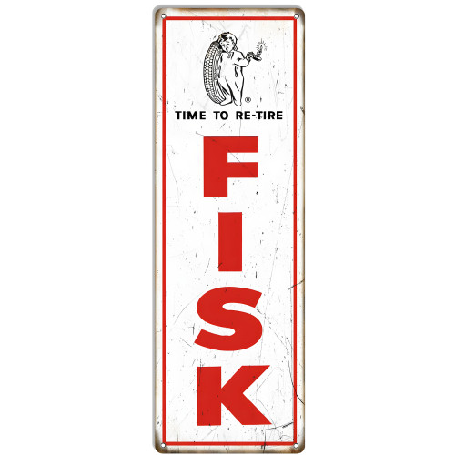 Fisk Time To Re-Tire Metal Sign - 8" x 24"