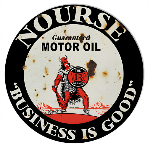 Nourse Business Is Good Motor Oil Metal Sign - 14" Round