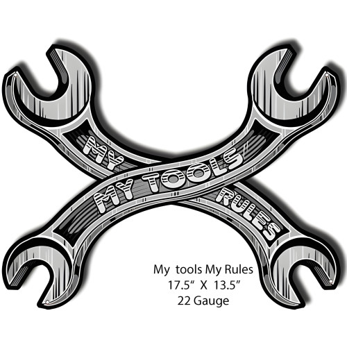 My Tools My Rules Metal Sign - 13.5" x 17.5"