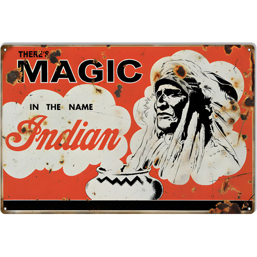 There's Magic In The Name Indian Motorcycle Metal Sign - 16" x 24"