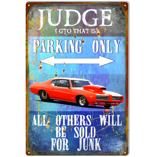 Judge (GTO) Parking Only Garage Shop Metal Sign - 12" x 18"