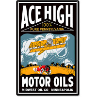 Ace High Motor Oils Metal Sign - 16" x 24"