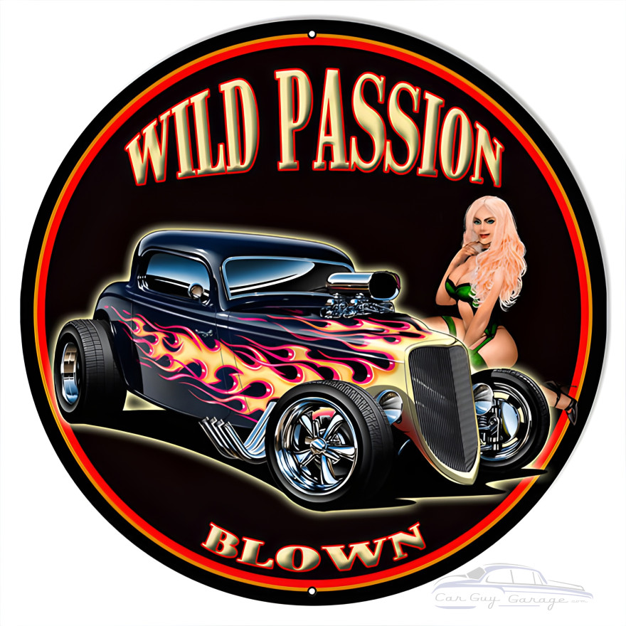 Large Wild Passion Blown Hot Rod Metal Sign - 18" Round Large Wild Passion Blown Hot Rod Metal Sign - 18" Round