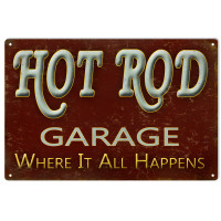 Hot Rod Garage Where It All Happens Metal Sign - 12" x 18"