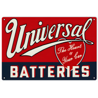 Universal Batteries The Heart Of Your Car Metal Sign - 12" x 18"