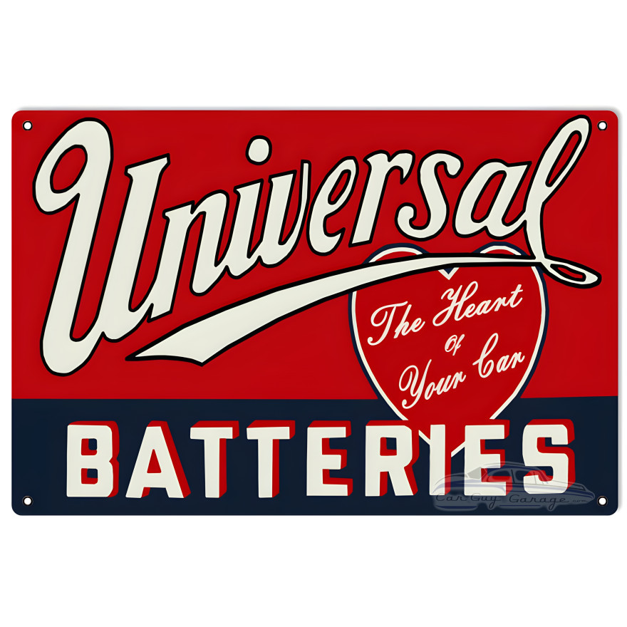 Universal Batteries The Heart Of Your Car Metal Sign - 12" x 18" Universal Batteries The Heart Of Your Car Metal Sign - 12" x 18"