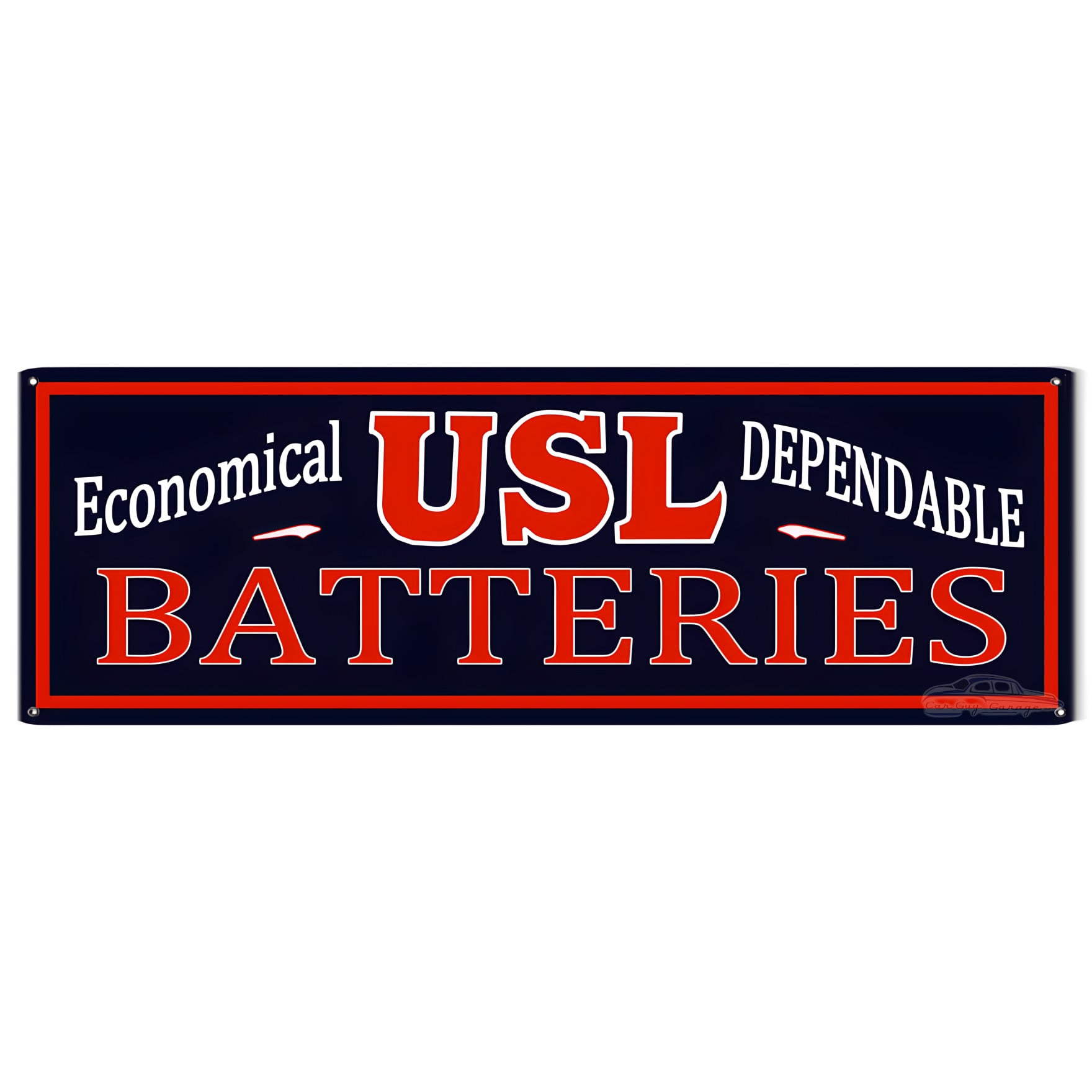 Reliable Battery Sign USL Economical Dependable Batteries Metal Sign - 6