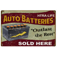 HTRA LIFE Auto Batteries Outlast The Rest Sold Here Metal Sign - 12" x 18"