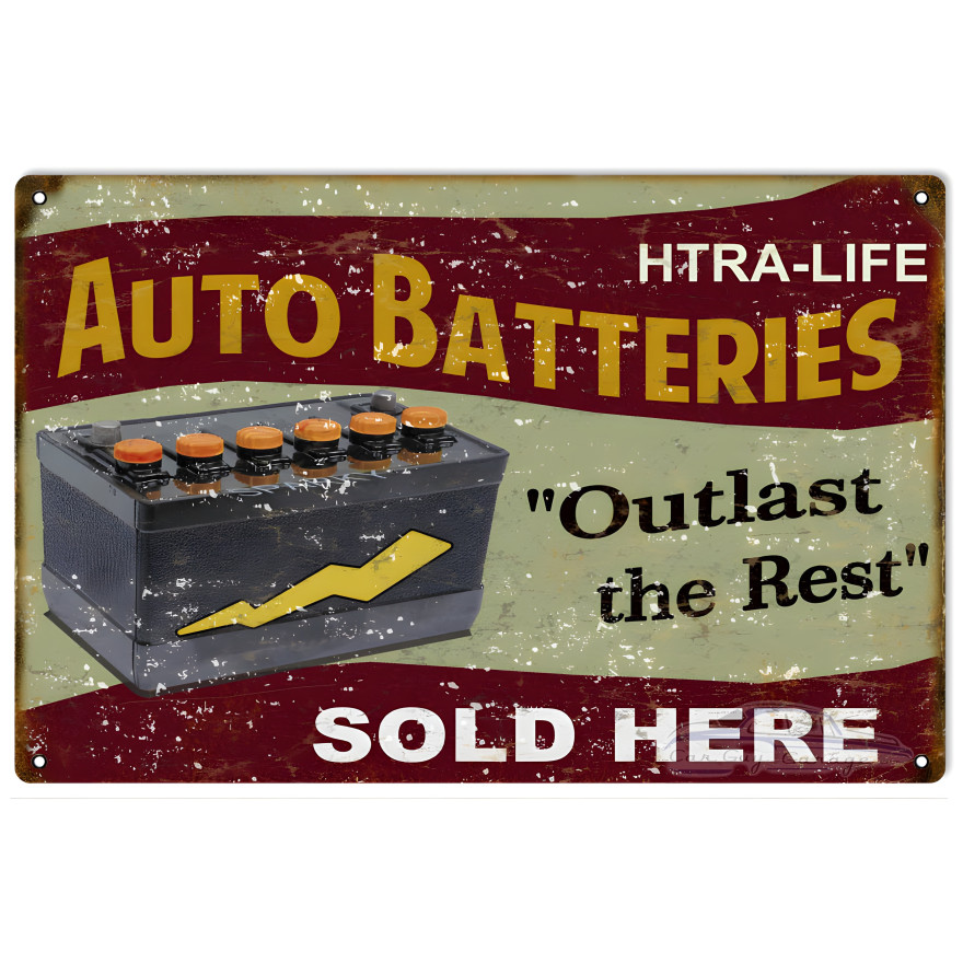 HTRA LIFE Auto Batteries Outlast The Rest Sold Here Metal Sign - 12" x 18" HTRA LIFE Auto Batteries Outlast The Rest Sold Here Metal Sign - 12" x 18"