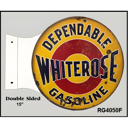 Whiterose Dependable Gasoline Double Sided Flange Metal Sign - 15" x 17.5"