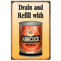 Drain And Refill Hancock Motor Oil Metal Sign - 12" x 18"