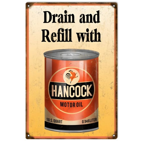 Drain And Refill Hancock Motor Oil Metal Sign - 12" x 18"
