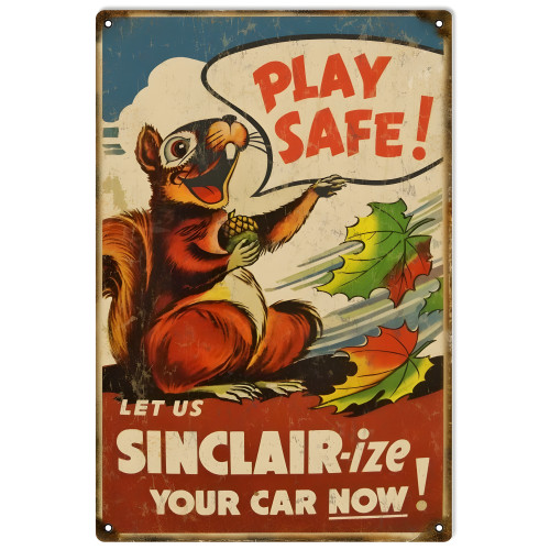 Play Safe Let Us Sinclair-Ize Your Car Now Metal Sign - 12" x 18"