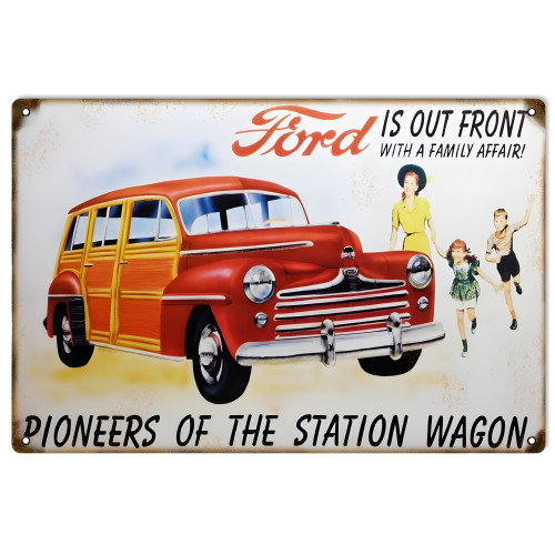 Ford Is Out Front With A Family Affair Pioneers Of The Station Wagon Metal Sign - 12" x 18"
