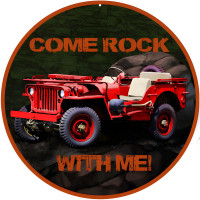 Come Rock With Me Jeep Metal Sign - 14" Round