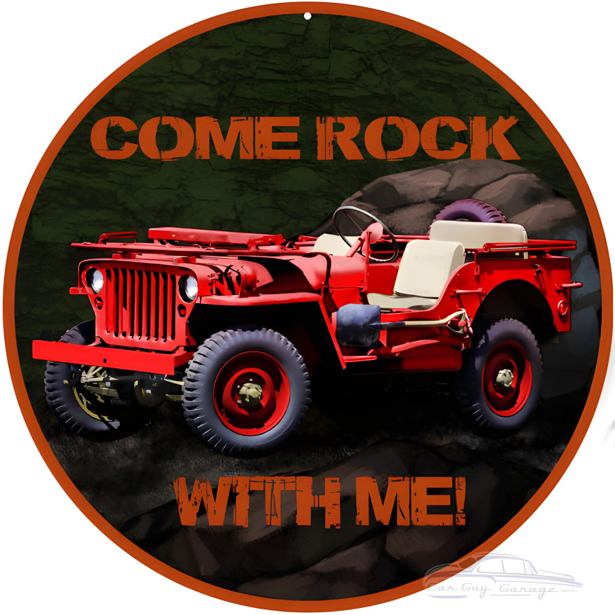 Come Rock With Me Jeep Metal Sign - 14" Round Come Rock With Me Jeep Metal Sign - 14" Round