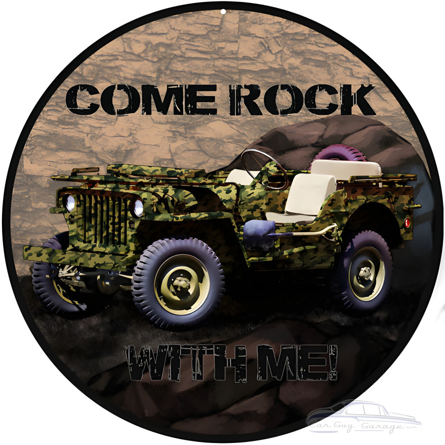 Come Rock With Me Jeep Metal Sign - 14" Round Come Rock With Me Jeep Metal Sign - 14" Round