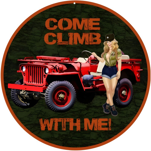 Come Climb With Me Jeep Pin Up Girl Metal Sign - 14" Round