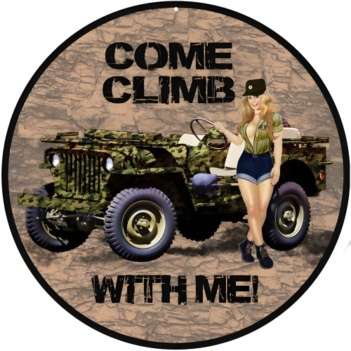Come Climb With Me Jeep Pin Up Girl Metal Sign - 14" Round