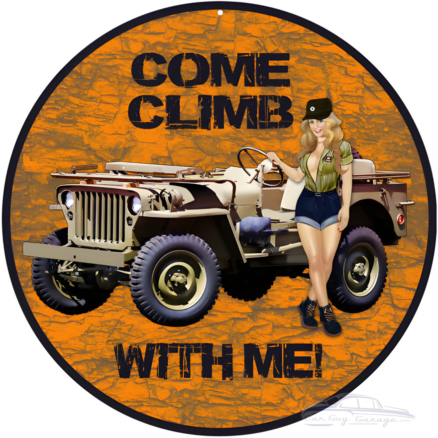 Orange Reproduction Come Climb With Me Jeep Pin Up Girl Metal Sign - 14" Round Orange Reproduction Come Climb With Me Jeep Pin Up Girl Metal Sign - 14" Round