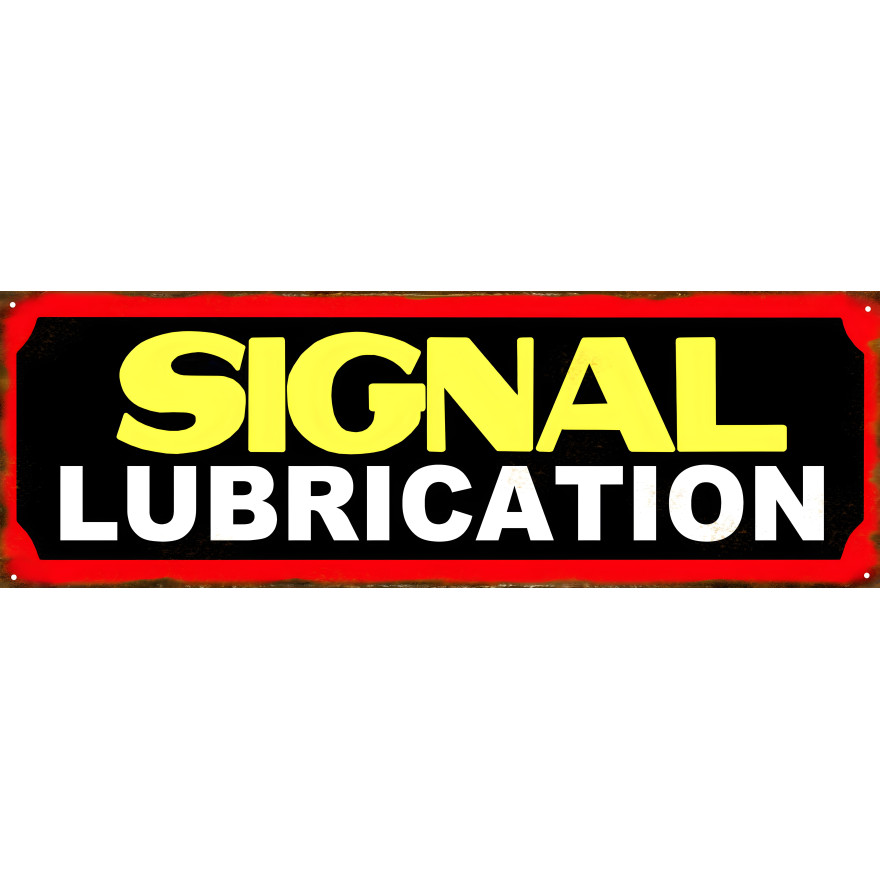 Signal Lubrication Metal Sign - 8" x 24" Signal Lubrication Metal Sign - 8" x 24"
