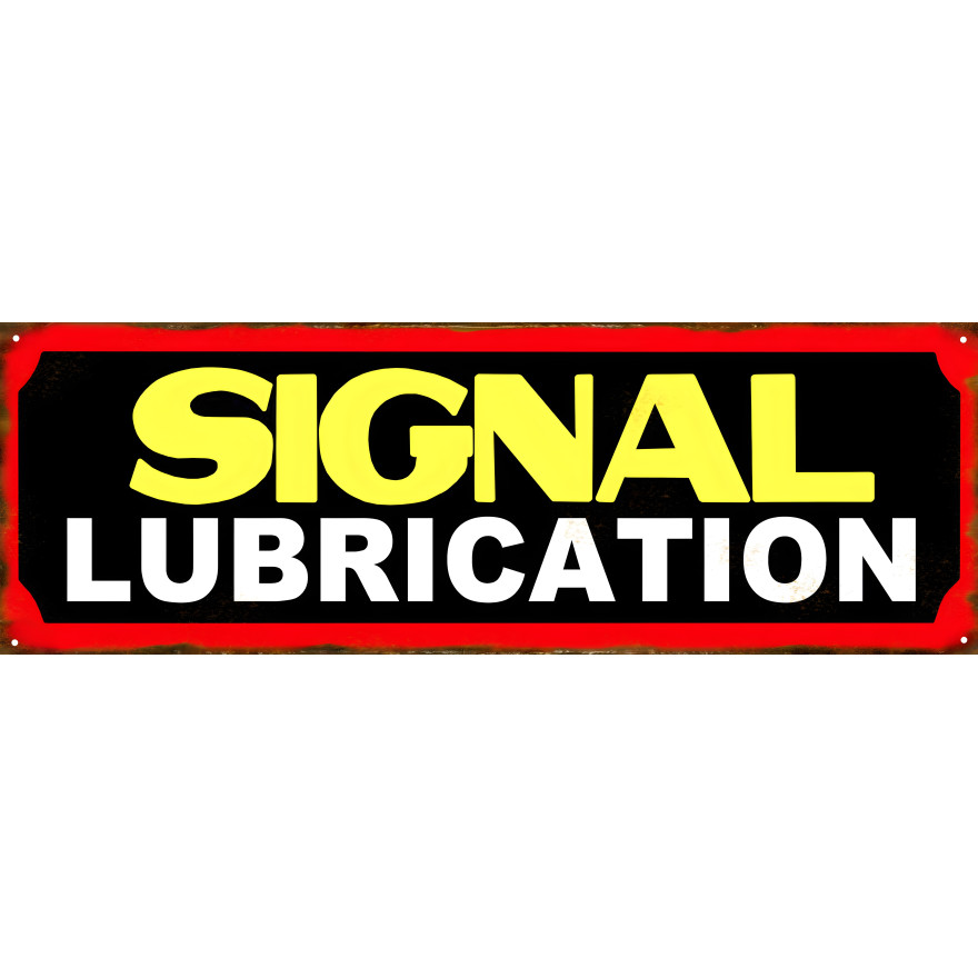 Signal Lubrication Metal Sign - 6" x 18" Signal Lubrication Metal Sign - 6" x 18"