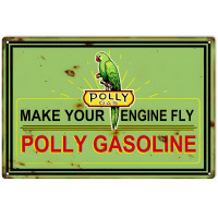 Polly Your Engine Fly Gasoline Metal Sign - 16" x 24"