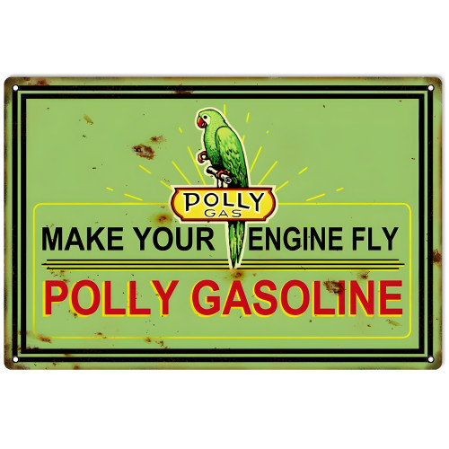 Polly Your Engine Fly Gasoline Metal Sign - 16" x 24"