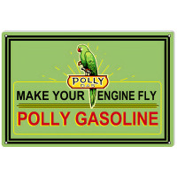 Polly Make Your Engine Fly Gasoline Metal Sign - 12" x 18"