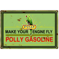 Polly Your Engine Fly Gasoline Metal Sign - 12" x 18"