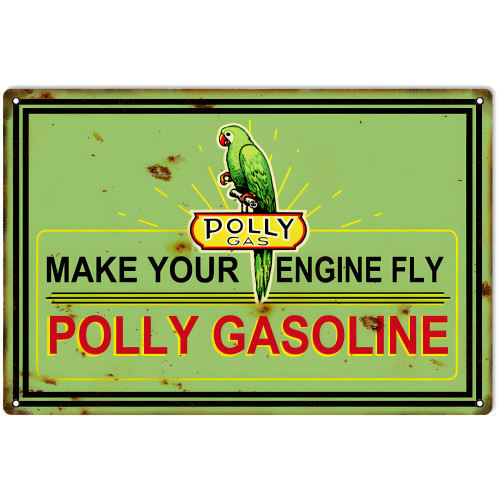 Polly Your Engine Fly Gasoline Metal Sign - 12" x 18"