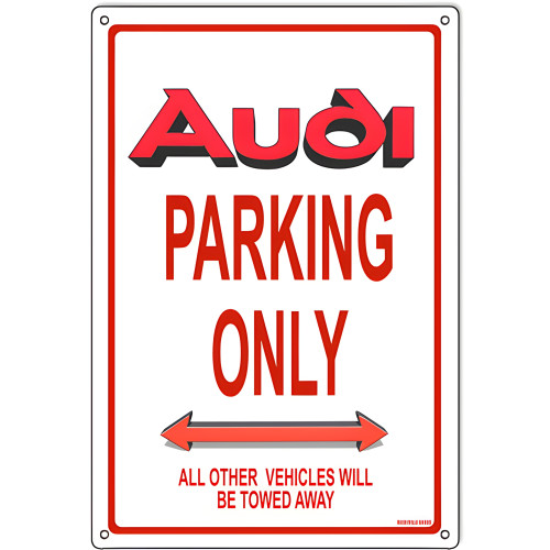 Audi Parking Only Metal Sign - 12" x 18"