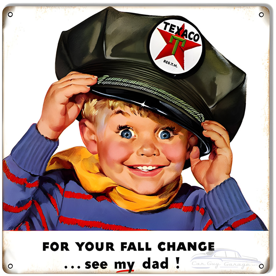 For Your Fall Change See My Dad Texaco Motor Oil Metal Sign - 12" x 12" For Your Fall Change See My Dad Texaco Motor Oil Metal Sign - 12" x 12"