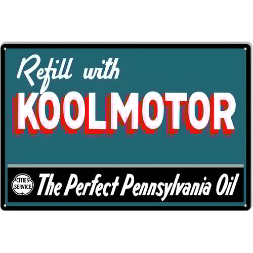 Refill With Koolmotor Cities Service The Perfect Pennsylvania Motor Oil Metal Sign - 12" x 18"