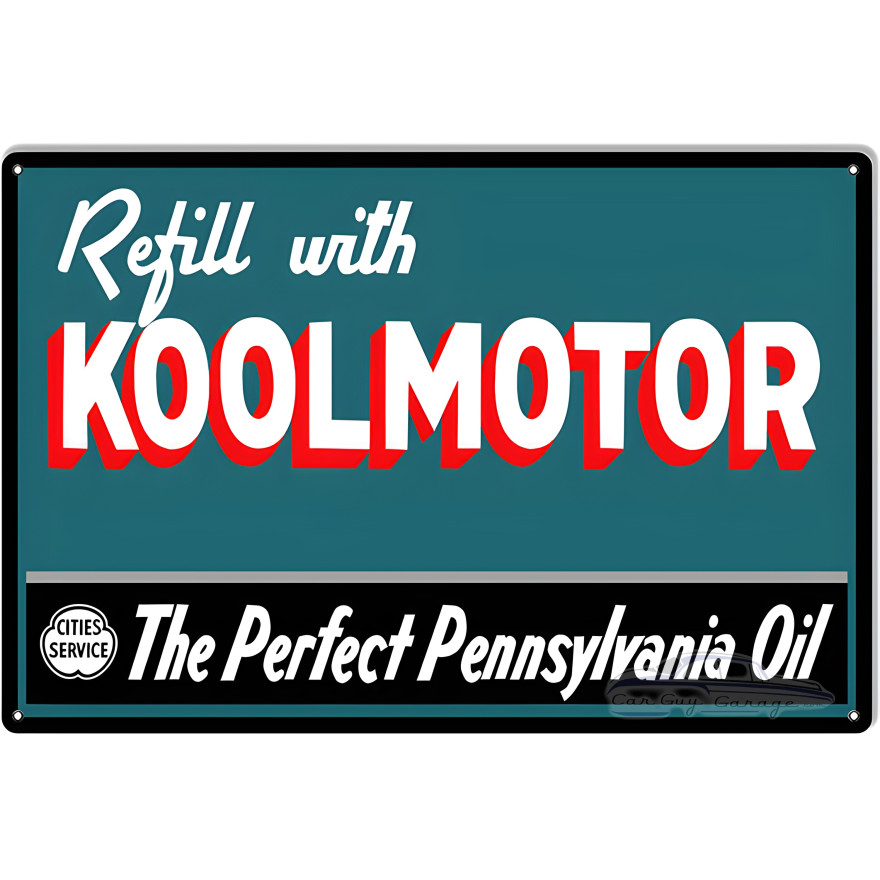 Refill With Koolmotor Cities Service The Perfect Pennsylvania Motor Oil Metal Sign - 12" x 18" Refill With Koolmotor Cities Service The Perfect Pennsylvania Motor Oil Metal Sign - 12" x 18"