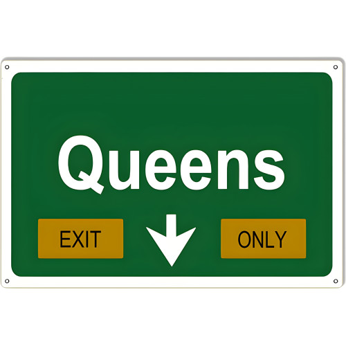 Queens Exit Only Garage Shop Metal Sign - 12" x 18"