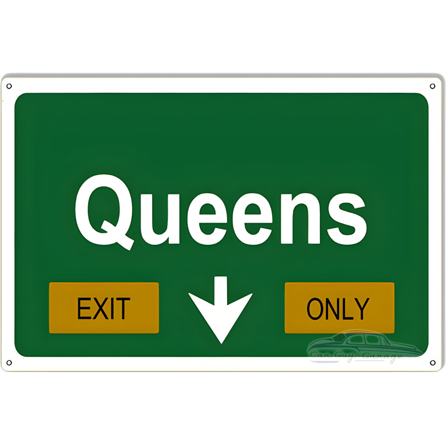 Queens Exit Only Garage Shop Metal Sign - 12" x 18" Queens Exit Only Garage Shop Metal Sign - 12" x 18"