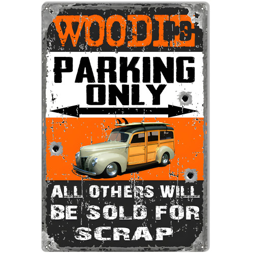 Reproduction Aged Bullets Classic Woodie Car Parking Only Metal Sign - 12" x 18"