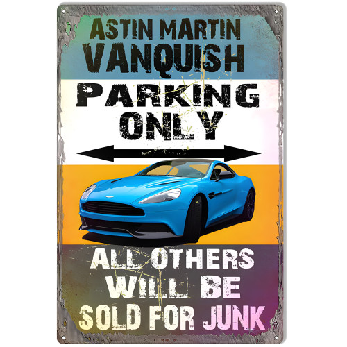 Astin Martin Vanquish Parking Only Metal Sign - 12" x 18"
