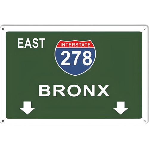 Bronx Interstate 278 Garage Shop Reproduction Metal Sign - 12" x 18"