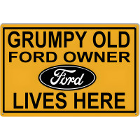 Grumpy Old Ford Owner Lives Here Parking Metal Sign - 12" x 18"