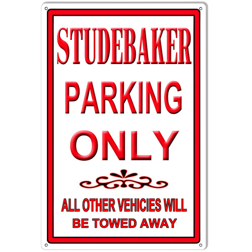 Studebaker Parking Only Metal Sign - 12" x 18"
