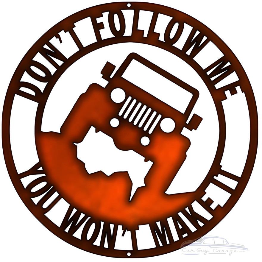 Don't Follow Me Jeep Metal Sign - 14.5" x 14.5" Don't Follow Me Jeep Metal Sign - 14.5" x 14.5"