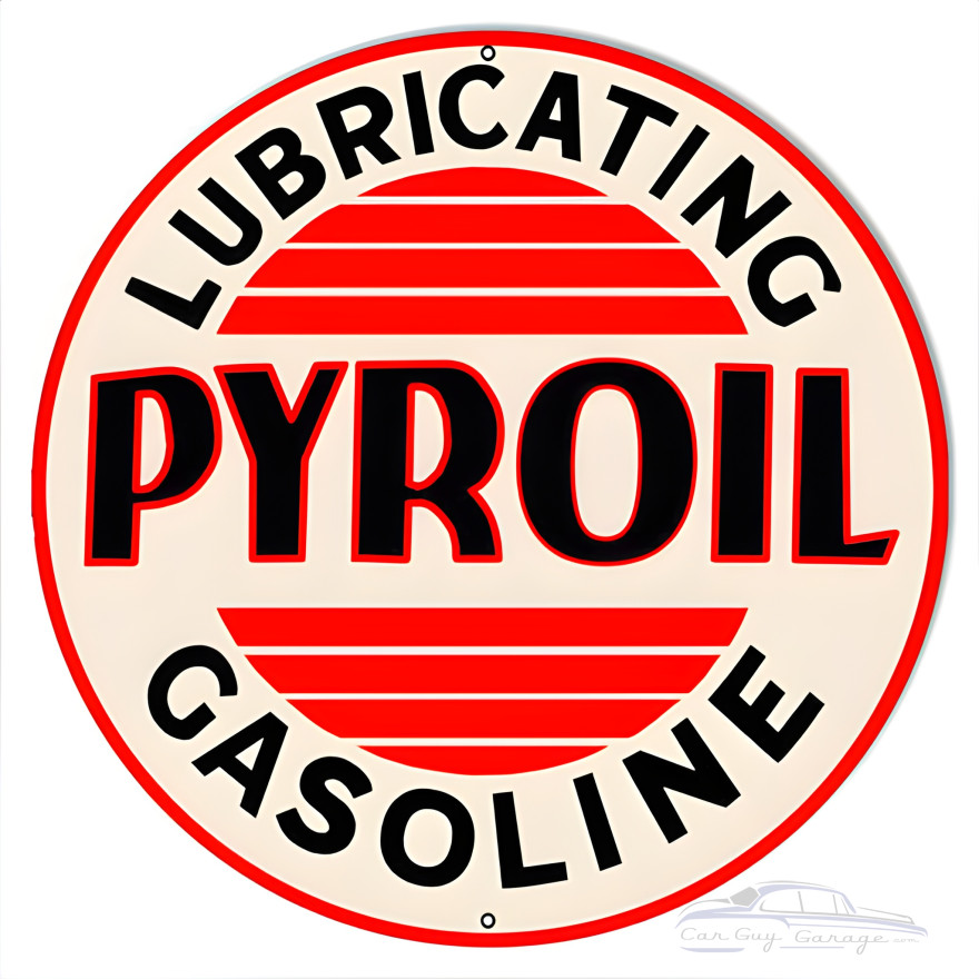 Pyroil Gasoline Reproduction Garage Shop Metal Sign - 24" Round Pyroil Gasoline Reproduction Garage Shop Metal Sign - 24" Round
