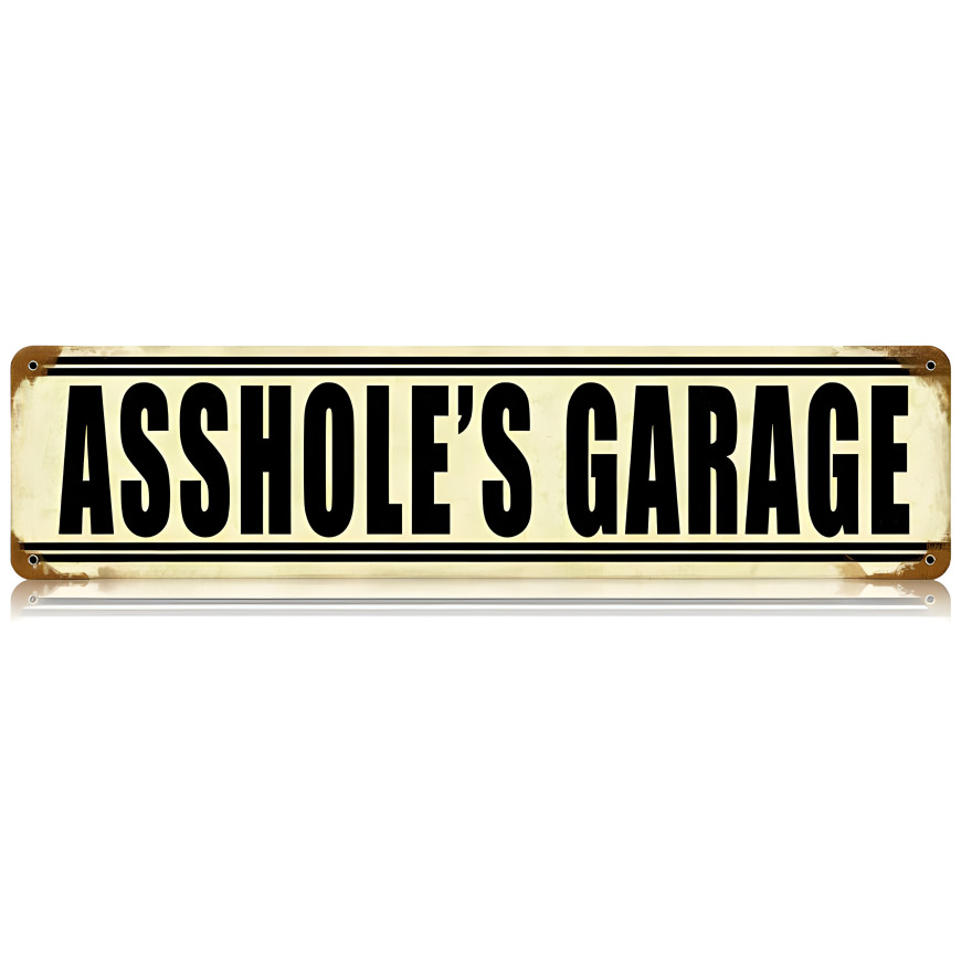 Asshole's Garage Metal Sign - 20" x 5"