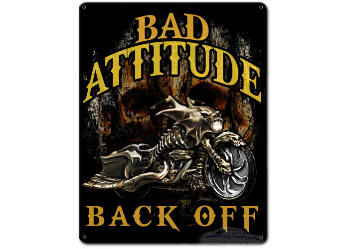 Bad Attitude Bad Ass Bagger Metal Sign