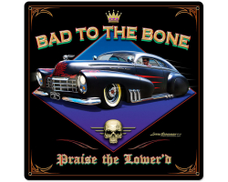 Bad to the Bone Metal Sign - 24" x 24"