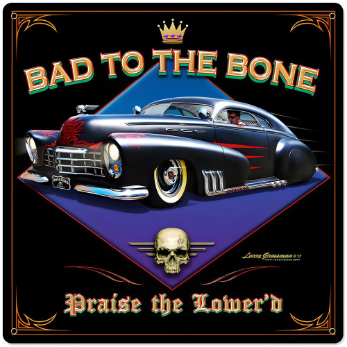 Bad to the Bone Metal Sign - 24" x 24"